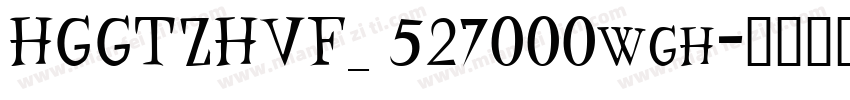 HGGTZHVF_ 527000wgh字体转换